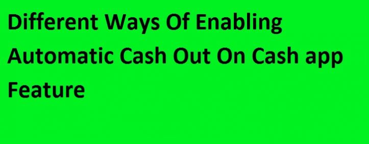 Why Should Users Enable Auto Cash Out On Cash App?