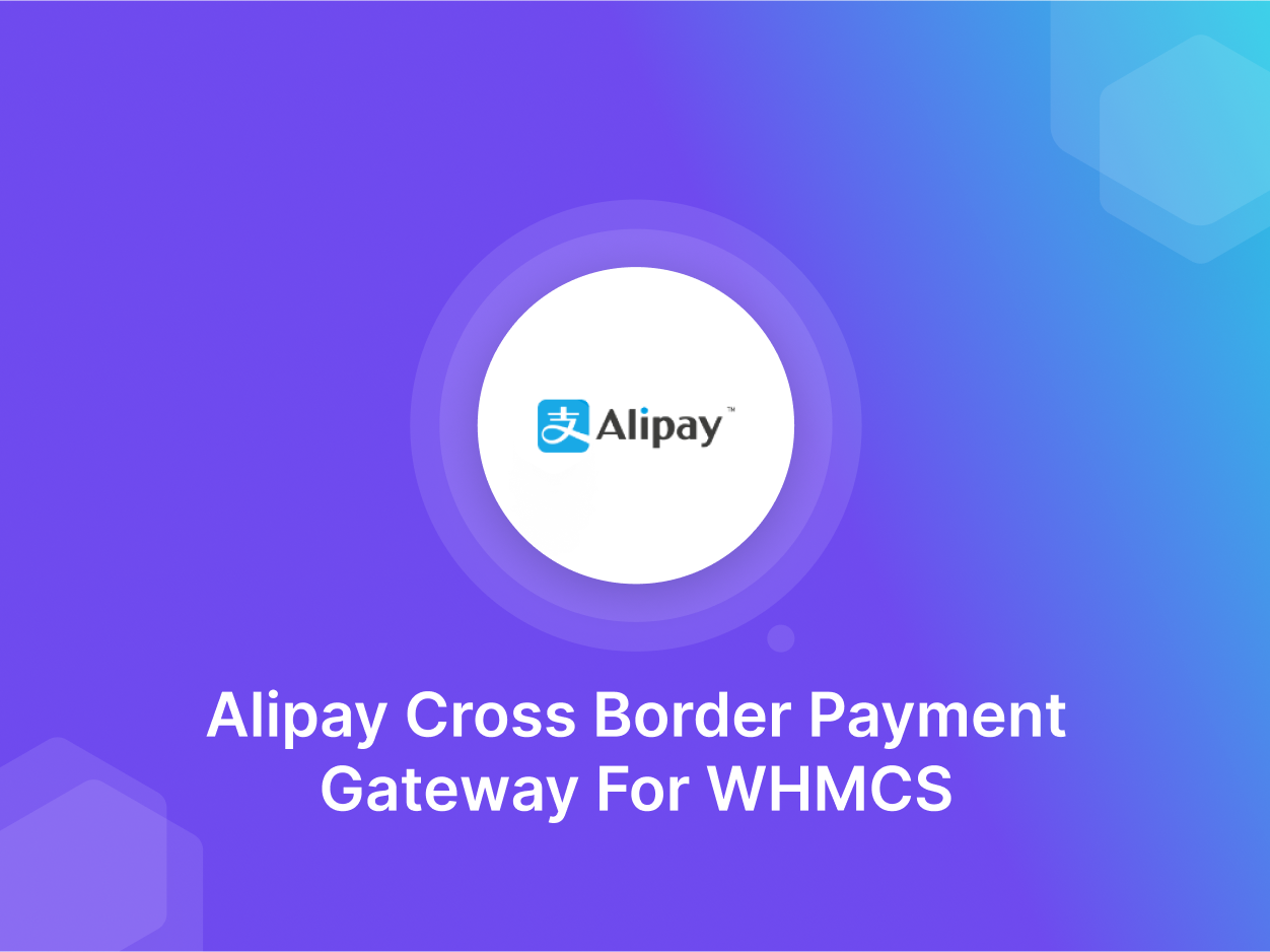 Alipay Cross Border WHMCS Payment Gateway Module - 40% Off