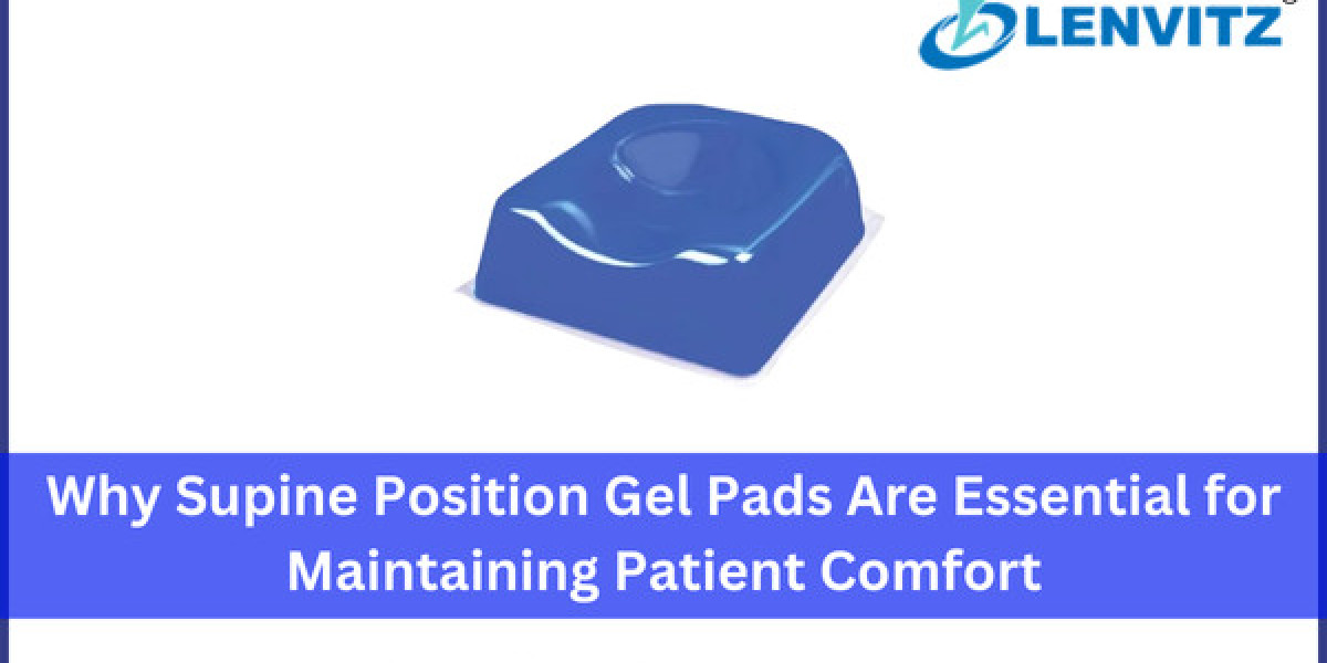 Why Supine Position Gel Pads Are Essential for Maintaining Patient Comfort